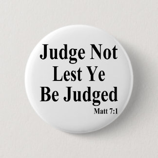 The Bible & Not Judging Others 6 Cm Round Badge