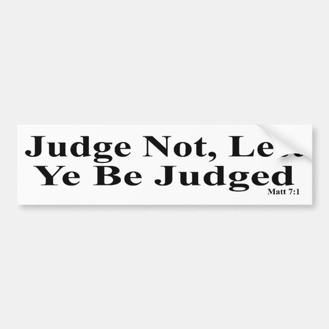 The Bible & Not Judging Others Bumper Sticker (Front)