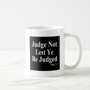 The Bible & Not Judging Others Coffee Mug