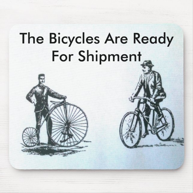 The bicycles are ready for shipment mouse pad (Front)