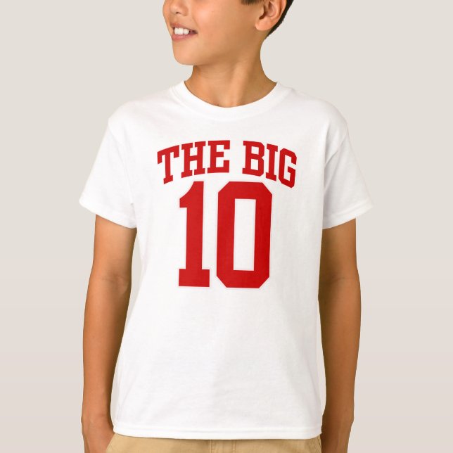 The BIG 10th BIRTHDAY T-Shirt (Front)