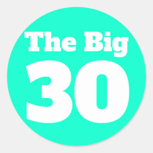 The Big 30 Teal Birthday Classic Round Sticker
