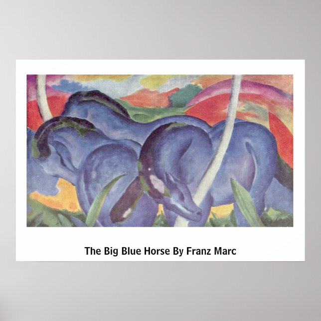 The Big Blue Horse By Franz Marc Poster (Front)