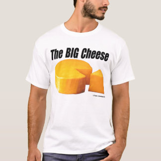 The Big Cheese T-Shirt