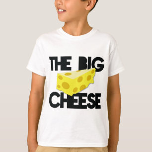 The BIG CHEESE! T-Shirt