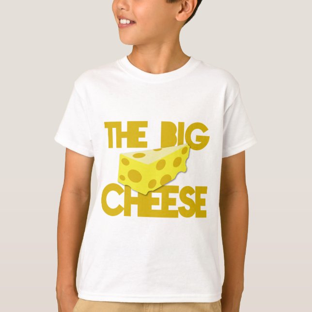 THE BIG CHEESE the boss design with cheese! T-Shirt (Front)