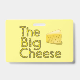 The Big Cheese Wedge of Swiss ID Badge