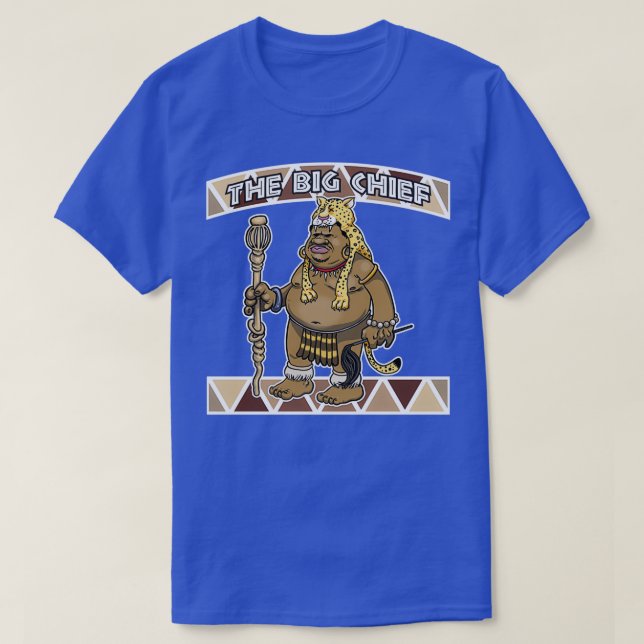 The Big Chief T-Shirt (Design Front)
