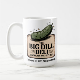 The Big Dill Deli Coffee Mug