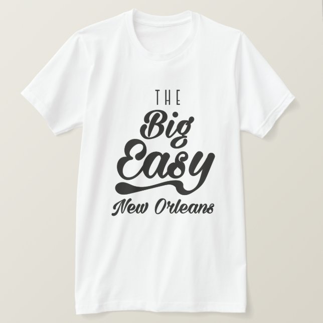 The Big  Easy New Orleans T-Shirt (Design Front)