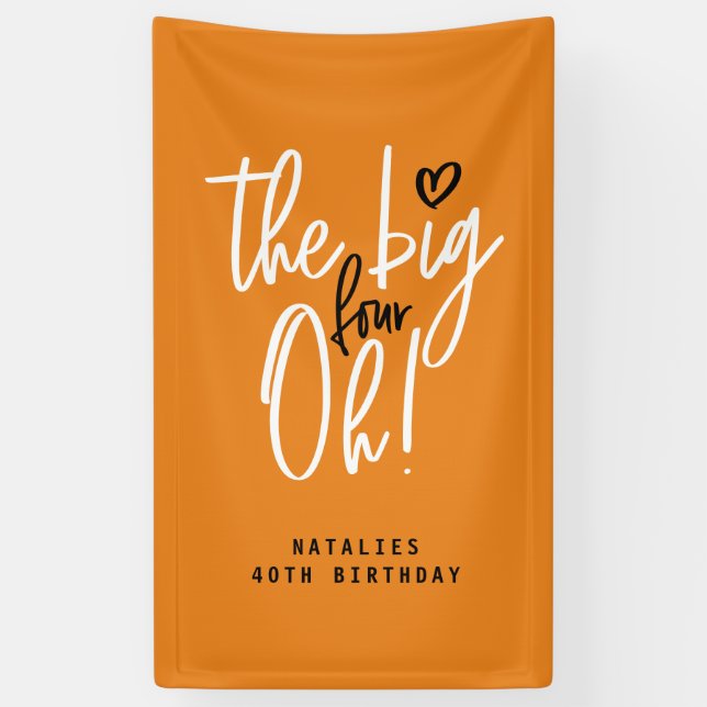 The big four oh! 40th birthday party banner (Vertical)