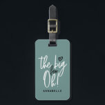 The big four oh! 40th birthday party favour teal luggage tag<br><div class="desc">The big four oh! 40th birthday party favour gift. Teal girly modern typography birthday gift tote design.</div>