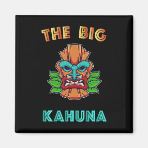 The Big Kahuna Funny Hawaiian Tiki Dad Boss Gift  Magnet