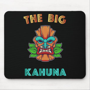The Big Kahuna Funny Hawaiian Tiki Dad Boss Gift  Mouse Pad