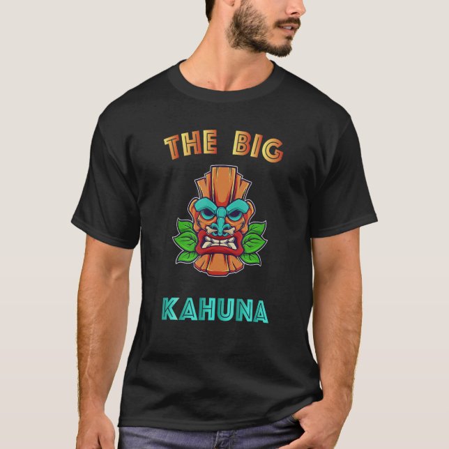 The Big Kahuna  Hawaiian Tiki Dad Boss T-Shirt (Front)