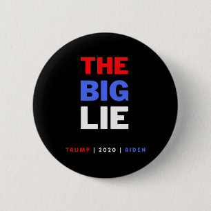 The Big Lie Trump Desantis 2024 6 Cm Round Badge