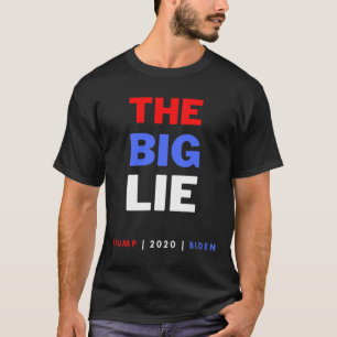 The Big Lie Trump Desantis 2024 T-Shirt