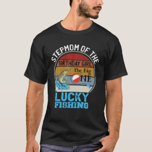 The Big One Birthday Theme Fishing Stepmom Of Birt T-Shirt