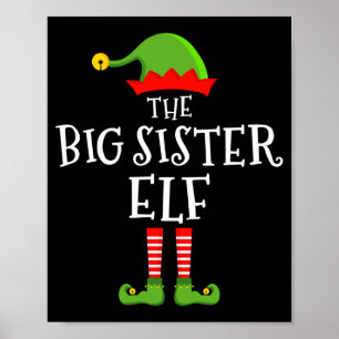 The Big Sister Elf Funny Christmas Matching Family Poster