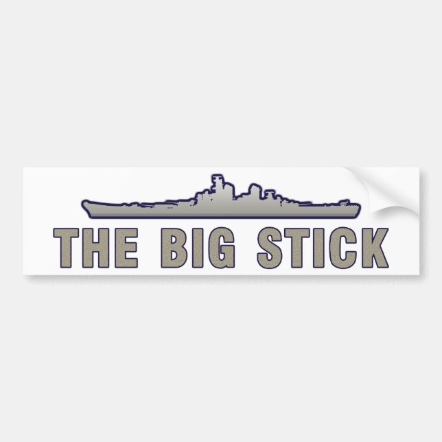 The Big Stick Bumper Sticker (Front)