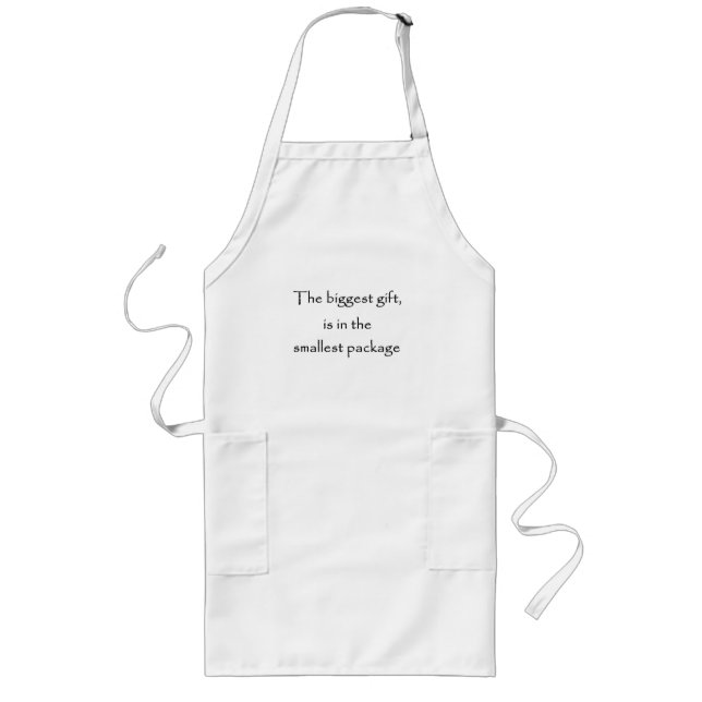 The biggest gift is in the smallest package-apron long apron (Front)