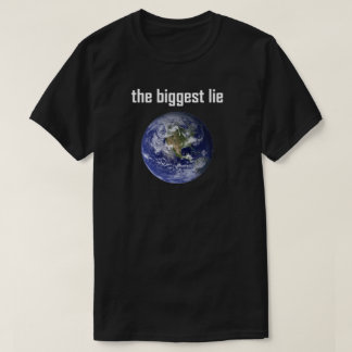 The biggest lie basic t-shirt