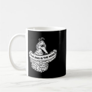 The Bird Is The Word Coffee Mug