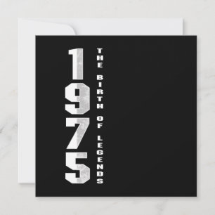 The Birth Of Legends 1975 45 th Birthday Gift Invitation