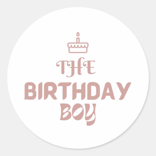 The Birthday Boy Classic Round Sticker (Front)