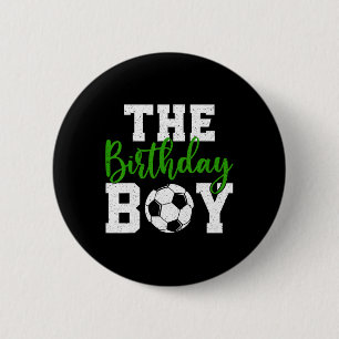 The Birthday Boy Matching Family Soccer Birthday 6 Cm Round Badge