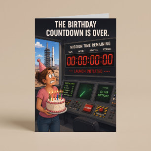 The Birthday Countdown Is Over Funny Birthday Card