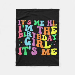 The Birthday Girl Funny Birthday Quote Party Fleece Blanket