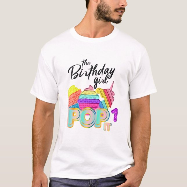 The Birthday Girl Pop It 1 T-Shirt (Front)