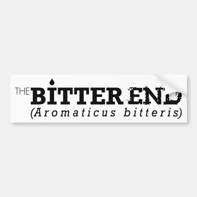 The Bitter End Bumper Sticker (Front)