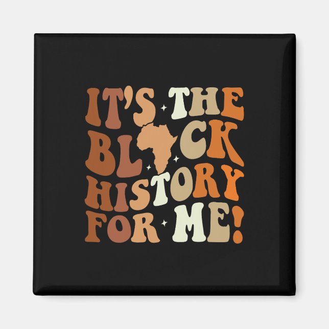 The Black History For Me Black History Month 2024  Magnet (Front)