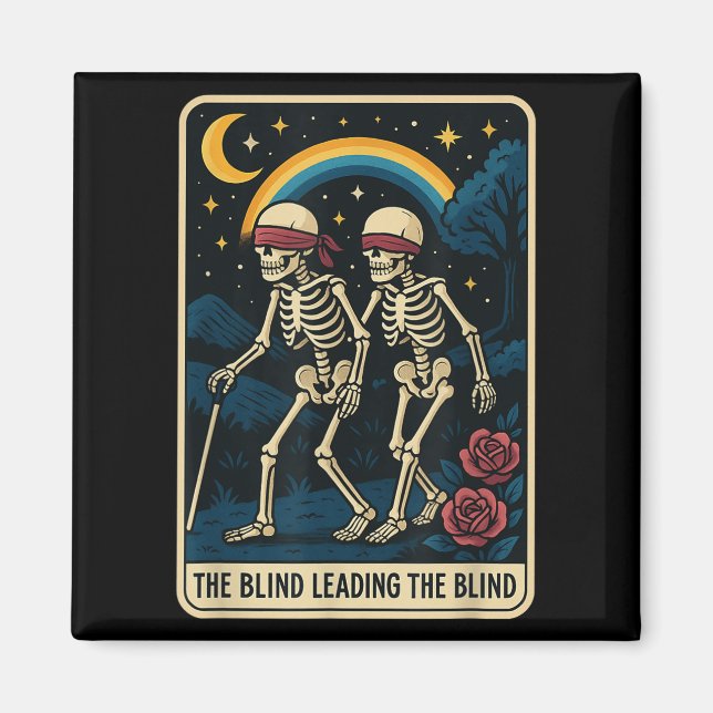 The Blind Leading The Blind Funny Tarot Card Skele Magnet (Front)