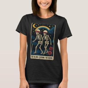 The Blind Leading The Blind Funny Tarot Card Skele T-Shirt