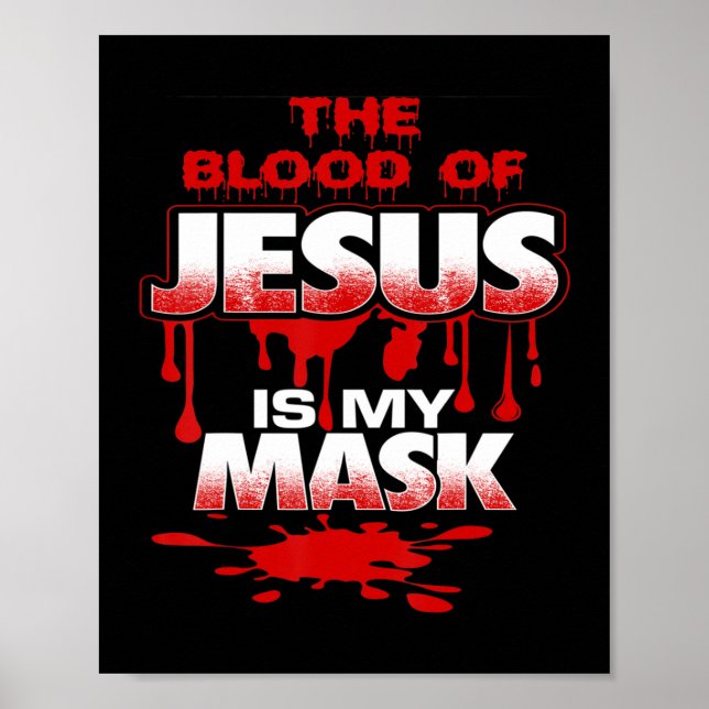 The Blood of Jesus Is My Mask T-ShirtBold Designbl Poster (Front)