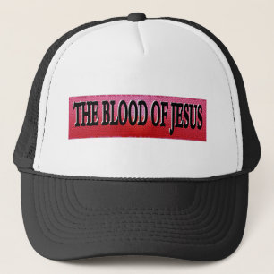 The Blood of Jesus Trucker Hat