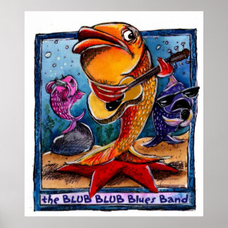 The Blub Blub Blues band Poster