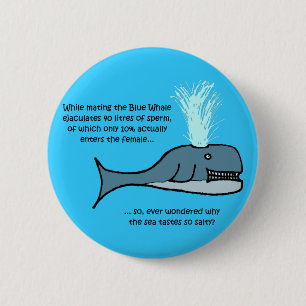 The Blue Whale... 6 Cm Round Badge