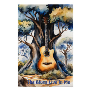 The Blues Live In Me Poster