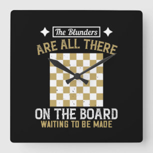 The Blunders Are All There On The Board Square Wall Clock