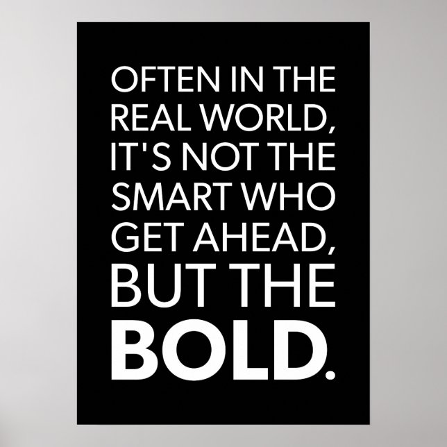 The Bold Get Ahead - Success Motivational Poster (Front)