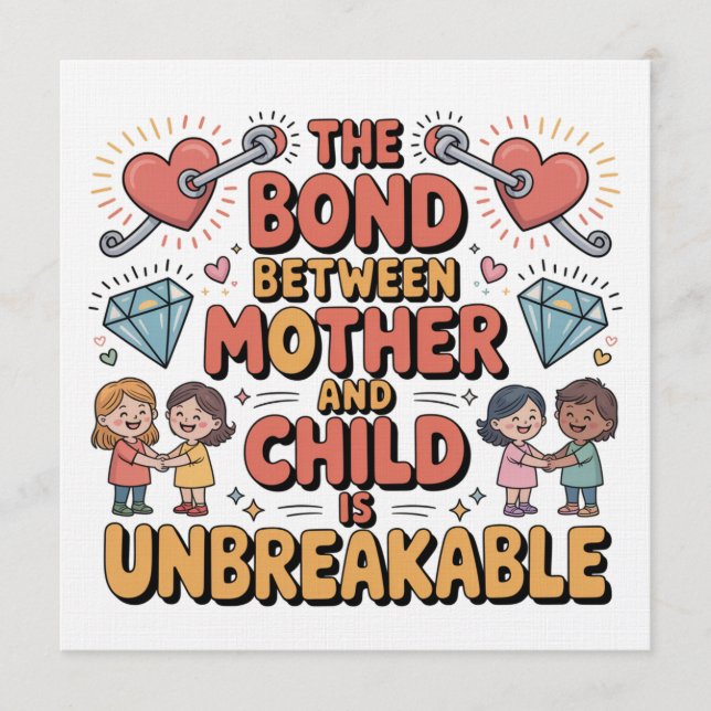 The Bond Between Mother And Child Is Unbreakable Invitation (Front)