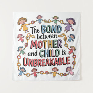 The Bond Between Mother And Child Is Unbreakable Tapestry