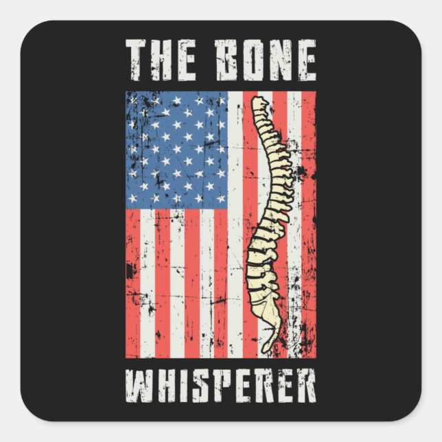 The Bone Whisperer Chiropractor Spine Chiropractic Square Sticker (Front)