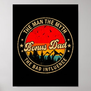 The Bonus Dad Myth Bad Influence Poster