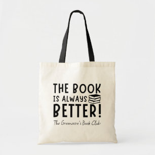 The Book Is Always Better Personalised Book Club Tote Bag