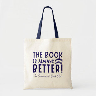 The Book Is Always Better Personalised Book Club Tote Bag